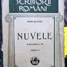 Ioan Slavici - Nuvele, volumul VI, editia I (editia 1926)