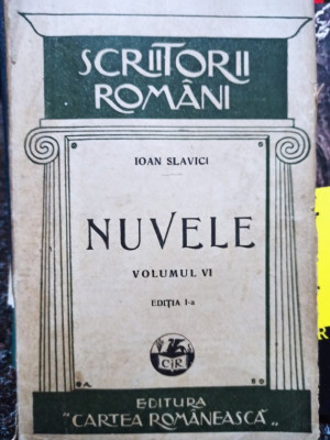 Ioan Slavici - Nuvele, volumul VI, editia I (editia 1926) foto