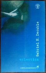 GABRIEL H. DECUBLE - ECLECTICA (VERSURI, editia princeps - 2007) [CARTE + CD]