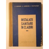 C. Sandor; G. Gherghe; I. Rappaport - Instalații sanitare &icirc;n clădiri (1958)