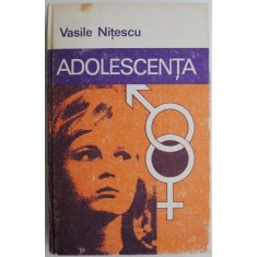 Adolescenta &ndash; Vasile Nitescu