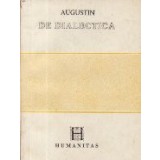 De dialectica (editie bilingva latina-romana)