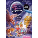 Rabl&aacute;s a m&uacute;zeumban - A m&aacute;gikus detekt&iacute;vbőr&ouml;nd nyom&aacute;ban 5. - Cally Stronk
