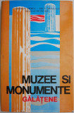 Muzee si monumente galatene - Constantin Stoica - Carte de istorie locala
