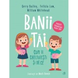 Banii Tai, William Whitehead, Felicia Law, Gerry Bailey - Editura Curtea Veche