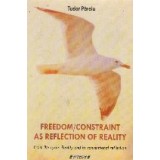 Freedom/constraint as reflection of reality