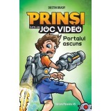 Prinsi intr-un joc video. Portalul ascuns (Volumul 1) - Dustin Brady