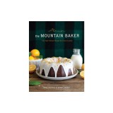 The Mountain Baker: 100 High-Altitude Recipes for Every Occasion