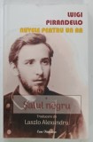 NUVELE PENTRU UN AN , VOLUMUL I , SALUL NEGRU de LUIGI PIRANDELLO , 2019