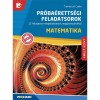 Matematika pr&oacute;ba&eacute;retts&eacute;gi feladatsorok - Emelt szint - 12 feladatsor megold&aacute;sokkal, magyar&aacute;zatokkal (MS-3172U) - Trembeczki Csaba