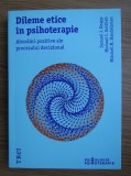 Dileme etice in psihoterapie Abordari pozitive in procesul decizional Samuel J. Knapp, Michael C. Gottlieb, Mitchell M. Handelsman