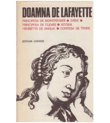 Doamna de Lafayette - Principesa de Montpensier. Zaide. Principesa foto