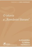 O istorie a Romaniei literare - Alexandra Florina Manescu - Grupul Art