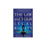 The Law and Your Legal Rights/A Ley y Sus Derechos Legales: A Bilingual Guide to Everyday Legal Issues/Un Manual Bilingue Para Asuntos Legales Cotidia