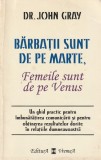 JOHN GRAY - BARBATII SUNT DE PE MARTE FEMEILE SUNT DE PE VENUS