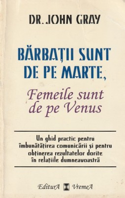 JOHN GRAY - BARBATII SUNT DE PE MARTE FEMEILE SUNT DE PE VENUS foto