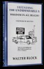 Defending the undefendable II:Freedom in all realms / Walter Block