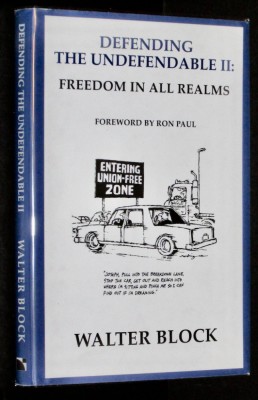 Defending the undefendable II:Freedom in all realms / Walter Block foto