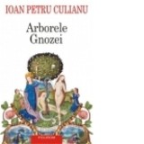 Arborele Gnozei (Editia 2015) - Ioan Petru Culianu