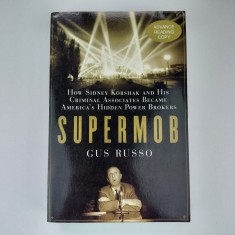 Supermob - How Sidney Korshak and His Criminal Associates Power Brokers&hellip;