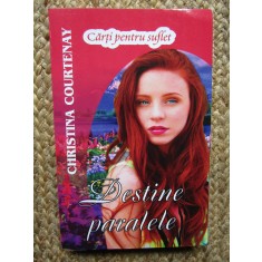 DESTINE PARALELE-CHRISTINA COURTENAY