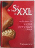 De la S la XXL. Vestimentatie si styling pentru fiecare silueta &ndash; Tina Kuckelmann