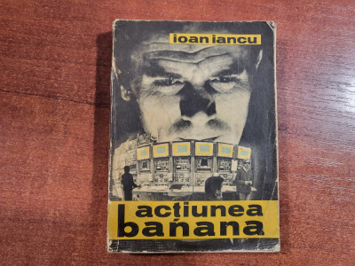 Actiunea banana de Ioan Iancu foto