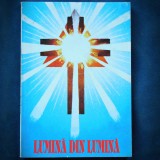 LUMINA DIN LUMINA - Carte Crestinism - Livrare Rapida