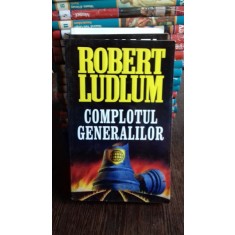 COMPLOTUL GENERALILOR - ROBERT LUDLUM