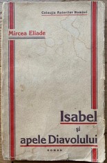 debut MIRCEA ELIADE Isabel si apele diavolului editia I 1930 S.Ciornei princeps foto