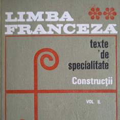 LIMBA FRANCEZA. TEXTE DE SPECIALITATE VOL.2 CONSTRUCTII-LILI CHIRVAI, OCTAVIA FENESAN, DOINA IONESCU