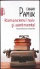 Romancierul Naiv si Sentimental - Orhan Pamuk, Polirom, 2025, Romana, Paperback