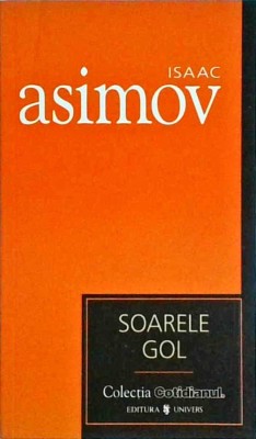 Isaac Asimov - Soarele gol foto