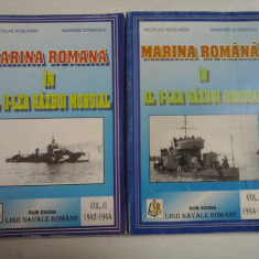 MARINA ROMANA IN AL II-lea RAZBOI MONDIAL vol.II 1942- 1944 & vol.III 1944-1945 - Nicolae KOSLINSKI si Raimond STANESCU