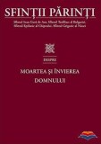 Sfintii Parinti despre Moartea si Invierea Domnului - Editura Supergraph