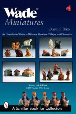 Wade Miniatures: An Unauthorized Guide to Whimsies, Premiums, Villages, and Characters foto