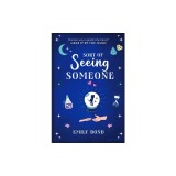 Sort of Seeing Someone