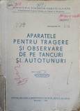 APARATELE PENTRU TRAGERE SI OBSERVARE DE PE TANCURI SI AUTOTUNURI-COLECTIV-238185