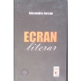 ECRAN LITERAR-ALEXANDRU JURCAN-266976