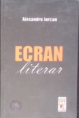 ECRAN LITERAR-ALEXANDRU JURCAN-266976 foto