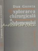 Explorarea Chirurgicala Abdomenului - Dan Gerota, Editura Medicala, 1982, 342 pagini, Carte de Medicina in Romana