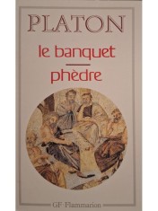 Platon - Le banquet phedre (Editia: 1990) foto