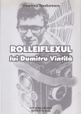 AS - DUMITRU TEODORESCU - ROLLEIFLEXUL LUI DUMITRU VINTILA