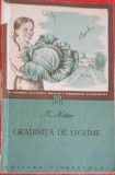 Carte Gradinita de Legume de M. Nistor, Editura Tineretului 1956, Editie Veche, Ghid Practic Gradinarit Horticultura
