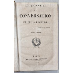 DICTIONNAIRE DE LA CONVERSATION ET DE LA LECTURE , TOME XXXVII , 1837