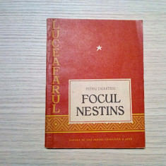 PETRU DUMITRIU - Focul Nestins - Editura de Stat, 1955, 87 p.