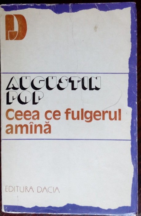 AUGUSTIN POP - CEEA CE FULGERUL AMANA (VERSURI/volum debut 1981/pref.M.PAPAHAGI)