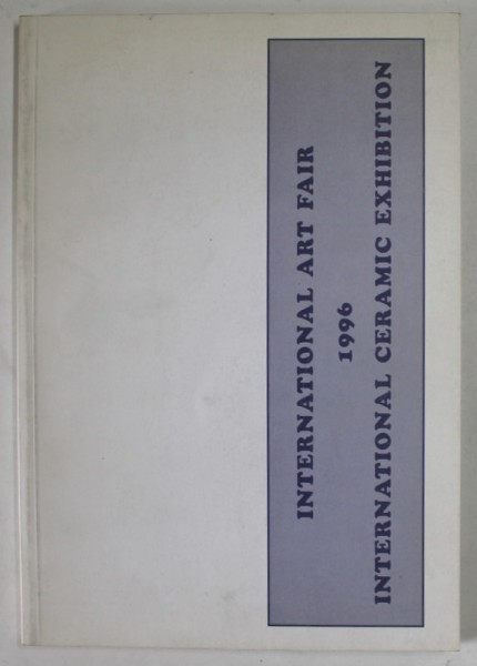 INTERNATIONAL ART FAIR , INTERNATIONAL CERAMIC EXHIBITION , BELGIE , 1996