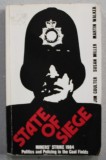 STATE OF SIEGE - MINNERS &#039;STRIKE 1984 - POLITICS AND POLICING IN THE COAL FIELDS by JIM COULTER ...MARTIN WALKER , 1984 , PREZINTA URME DE UZURA SI DE