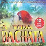 CD Pedrito y Alfredito - A Toda Bachata! (2003, Valery Records, Italy) Bachata Original